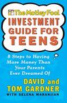 Motley Fool Investment Guide for Teens: 8 Steps to Having More Money Than Your Parents Ever Dreamed of: 10