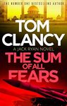 The Sum of All Fears: A high-stakes page-turner from the King of the political thriller (Jack Ryan Book 5)