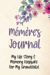 Memere's Journal: My Life Story - Memory Keepsake Gifts for Granddaughter, Grandson, Grandkids - Hard Cover