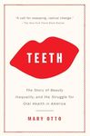 Teeth: The Story of Beauty, Inequal