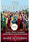 The Comedians: Drunks, Thieves, Scoundrels and the History of American Comedy