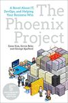 The Phoenix Project: A Novel about 