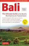 Bali: The Ultimate Guide: To the World's Most Spectacular Tropical Island (Includes Pull-Out Map)