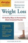 Alternative Medicine Magazine's Definitive Guide to Weight Loss: 10 Healthy Ways to Permanently Shed Unwanted Pounds (Alternative Medicine Guides)