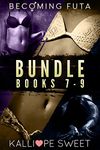 Becoming Futa Bundle — Books 7 - 9