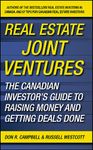 Real Estate Joint Ventures: The Canadian Investor's Guide to Raising Money and Getting Deals Done