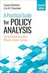 A Practical Guide for Policy Analysis: The Eightfold Path to More Effective Problem Solving