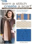 Leisure Arts-learn A Stitch, Create A Scarf