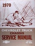 1970 CHEVROLET PICKUP & TRUCKS REPAIR SHOP & SERVICE MANUAL - INCLUDES: 10-60 Series, Blazer, Suburban, Panel. 70