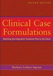 Clinical Case Formulations: Matching the Integrative Treatment Plan to the Client