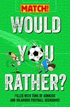 Would You Rather . . . ? MATCH! Edition