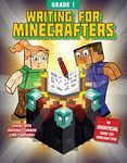 Writing for Minecrafters: Grade 1: Grade 1