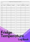 Fridge Temperature Log Book: Record