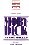 New Essays on Moby-Dick (The American Novel)