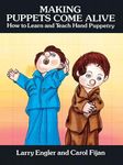 Making Puppets Come Alive: How to Learn and Teach Hand Puppetry (Dover Craft Books)