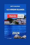VIRGIN ISLANDS TRAVEL GUIDE 2024: V