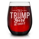 shop4ever I'm A Trump Girl Get Over It Laser Engraved Stemless Wine Glass Women for Trump Novelty Gifts