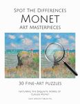 Spot the Differences Monet Art Masterpieces: Claude Monet Fine Art Picture Puzzle Book (Art Masterpieces Series)