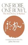 One Robe, One Bowl: The Zen Poetry of Ryokan