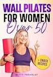 Wall Pilates for Women Over 50: The