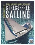 Stress-Free Sailing: Single and Short-handed Techniques