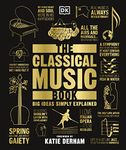 The Classical Music Book ( Big Ideas)