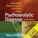 Psychoanalytic Diagnosis: Understan