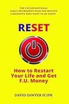 RESET: How to Restart Your Life and