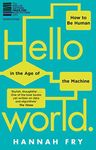 Hello World: How to be Human in the