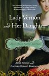 Lady Vernon and Her Daughter: A Novel of Jane Austen's Lady Susan