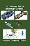 Ultrasonic Welding of Lithium-Ion B