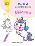 My Unicorn Coloring Book: 50 Cute and modern designs for toddlers, Age 1-4. Large Color book for crib, nursery, baby sitting, birthday. One sided.