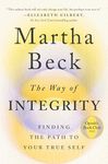 The Way of Integrity: Finding the Path to Your True Self (Oprah's Book Club)