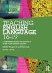 Teaching English Language 16-19: A Comprehensive Guide for Teachers of AS and A Level English Language (National Association for the Teaching of English NATE)