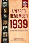 A Year to Remember 1939 Book: The perfect gift for those born or married in 1939, Time to Travelling Memorial Book, All Important Historical Facts, ... Where History Comes Alive for Time Traveler)