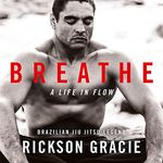 Breathe: A Life in Flow