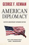 American Diplomacy: Sixtieth-Anniversary Expanded Edition (Walgreen Foundation Lectures)