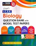 Goyal's ICSE BIOLOGY Question Bank with Model Test Papers Class 10 for 2025 Examination