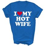 Mens I Love My Hot Wife Husband I Heart My Hot Wife Unisex Shirt Gift Women Men T-Shirt (Royal;L)