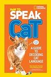 How to Speak Cat: A Guide to Decodi