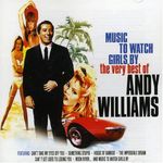 Music to Watch Girls By: The Very Best of Andy Williams