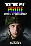 Fighting with Pride: LGBTQ in the Armed Forces