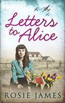 Letters To Alice (The Land Girls of Home Farm Book 1)