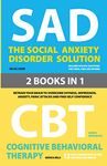 The Social Anxiety Disorder Solution and Cognitive Behavioral Therapy