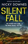 Silent Fall: An absolutely gripping and unputdownable crime thriller (Detective Jack Kent Book 1)