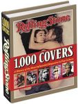 Rolling Stone 1,000 Covers: A History of the Most Influential Magazine in Pop Culture