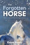 The Forgotten Horse - Book 1 in the