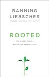 Rooted: The Hidden Places Where God Develops You