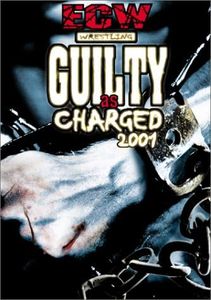 ECW (Extreme Championship Wrestling) - Guilty as Charged 2001 [DVD]