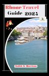 Rhone Travel Guides